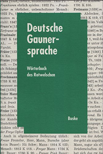 Imagen de archivo de Wrterbuch des Rotwelschen Deutsche Gaunersprache a la venta por antiquariat rotschildt, Per Jendryschik