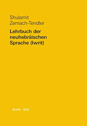 9783875481174: Lehrbuch der neuhebrischen Sprache (Iwrit) / Lehrbuch der neuhebrischen Sprache (Iwrit)