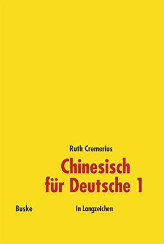 9783875482386: Chinesisch fr Deutsche 1, Neubearbeitung, In Langzeichen