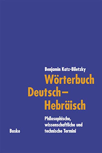 9783875482652: Wrterbuch philosophischer, wissenschaftlicher und technischer Termini. Deutsch - Hebrisch