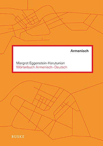 Woerterbuch Armenisch-Deutsch - Eggenstein-Harutunian, Margret