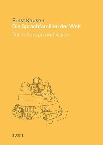 Die Sprachfamilien der Welt, Teil 1: Europa und Asien - Kausen, Ernst
