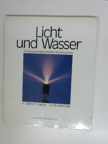 Stock image for Licht und Wasser. Schleswig- Holsteinische Impressionen for sale by medimops