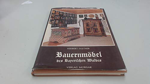 9783875530674: Bauernmbel des Bayerischen Waldes.