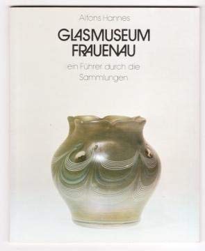 9783875531268: Glasmuseum Frauenau - Ein Fhrer durch die Sammlungen