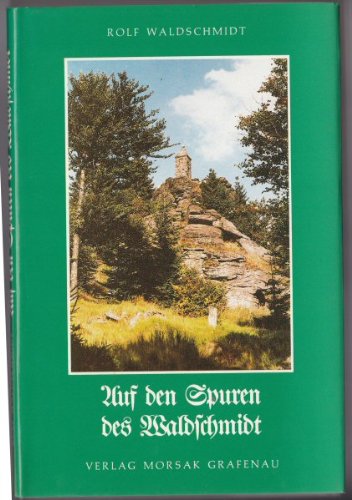 9783875531886: Auf den Spuren des Waldschmidt: Erinnerungsband zum 150. Geburtstag von Maximilian Schmidt genannt Waldschmidt
