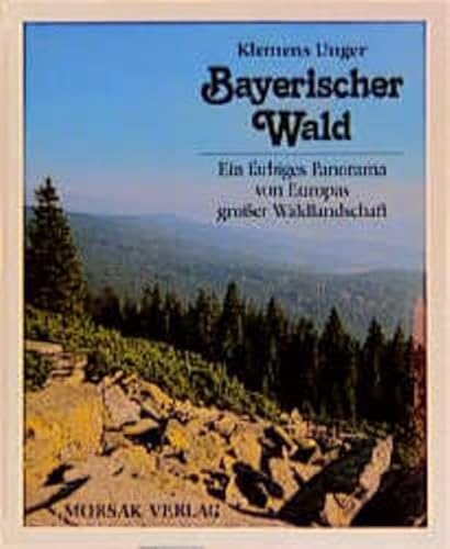 Beispielbild fr Bayerischer Wald. Ein farbiges Panorama von Europas grosser Waldlandschaft zum Verkauf von medimops