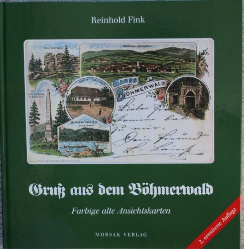 Stock image for Gruss aus dem Bhmerwald - Farbige alte Ansichtskarten for sale by 3 Mile Island