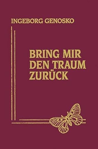 9783875534474: Bring mir den Traum zurck: Gedanken und Gefhle (Gedichte)