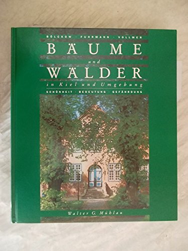 Bäume und Wälder in Kiel und Umgebung. Schönheit. Bedeutung. Gefährdung.