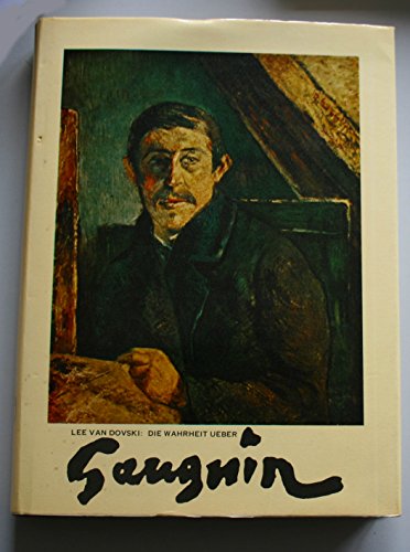 Beispielbild fr Die Wahrheit ber Gauguin. zum Verkauf von Versandantiquariat Felix Mcke