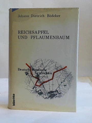 Beispielbild fr Reichsapfel und Pflaumenbaum. Deutsch-wendische Geschichten. zum Verkauf von Grammat Antiquariat