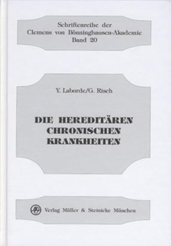 Stock image for Die hereditren chronischen Krankheiten (Schriftenreihe der Clemens von Bnninghausen-Akademie) for sale by Buchmarie