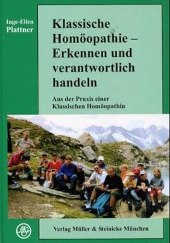 Beispielbild fr Klassische Homopathie: erkennen und verantwortlich handeln aus der Praxis einer klassischen Homopathin zum Verkauf von Buchhandlung Neues Leben