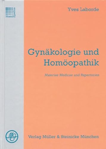 Stock image for Gynkologie und Homopathik: Materiae Medicae und Repertorien for sale by medimops