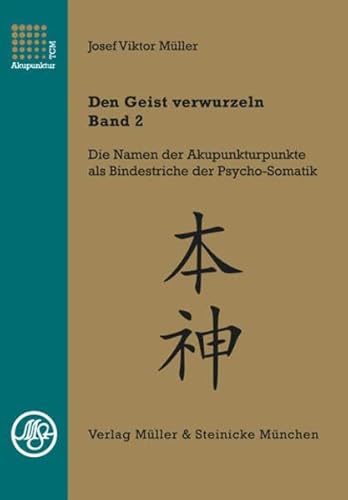 9783875692075: Den Geist verwurzeln - Band 2: Die psychosomatischen Profile der Fnf Wandlungsphasen