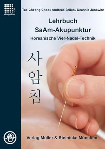 Beispielbild fr Lehrbuch SaAm-Akupunktur: Koreanische Vier-Nadel-Technik zum Verkauf von medimops