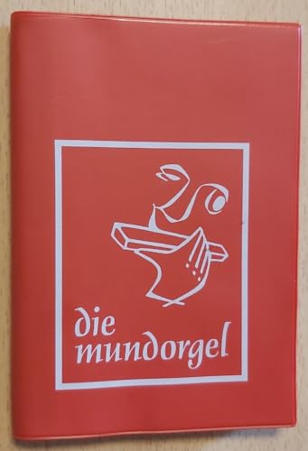 Die Mundorgel, Notenausgabe. Im Auftr. des CVJM-Kreisverband Köln e.V.; musikal. Bearb. u. Gitarr...