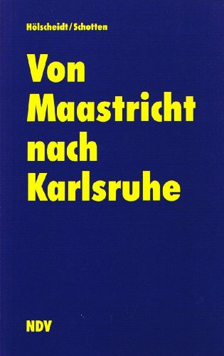 Stock image for Von Maastricht nach Karlsruhe - Der lange Weg des Vertrages ber die Europische Union for sale by Versandantiquariat Felix Mcke