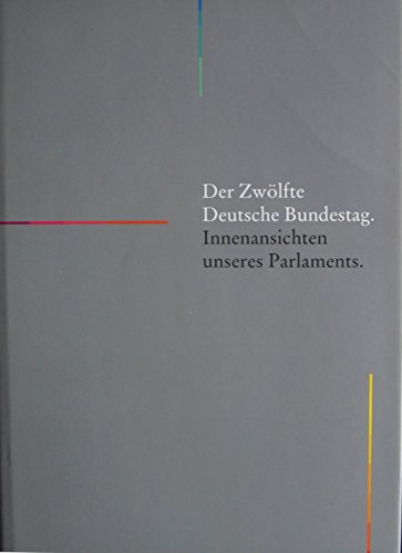 9783875763195: Der zwlfte Deutsche Bundestag. Innenansichten unseres Parlaments