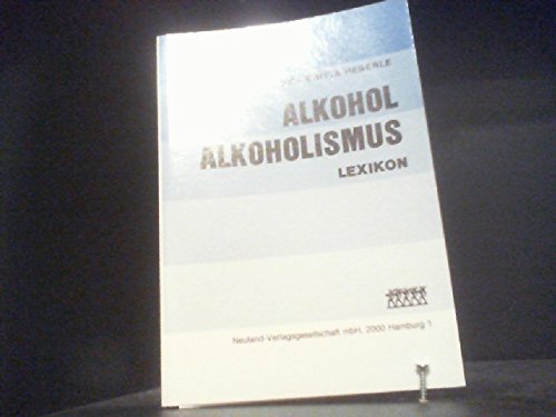 Stock image for Alkohol Alkoholismus Lexikon for sale by medimops