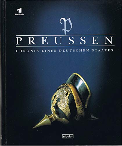 Preussen: Chronik eines deutschen Staates - Wolfgang Ribbe