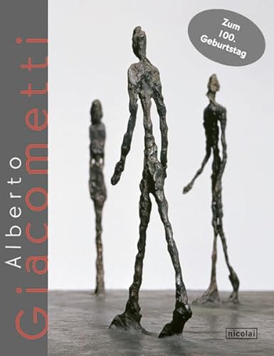 Alberto Giacometti. Katalog zur Ausstellung im Kunsthaus Zürich, Mai bis September 2001 / Museum ...