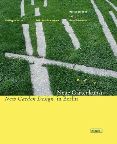 Stock image for Neue Gartenkunst New Garden Design in Berlin for sale by medimops