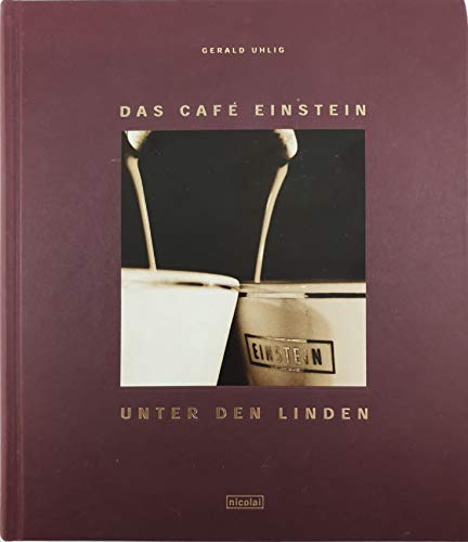 Stock image for Das Cafe Einstein Unter den Linden. for sale by Antiquariat Gntheroth