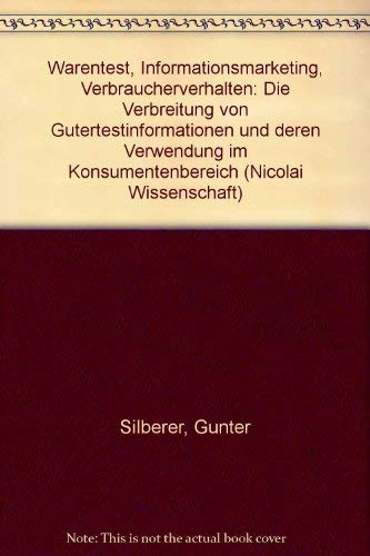 Beispielbild fr Warentest, Informationsmarketing, Verbraucherverhalten : d. Verbreitung von Gtertestinformationen u. deren Verwendung im Konsumentenbereich. Nicolai-Wissenschaft zum Verkauf von NEPO UG
