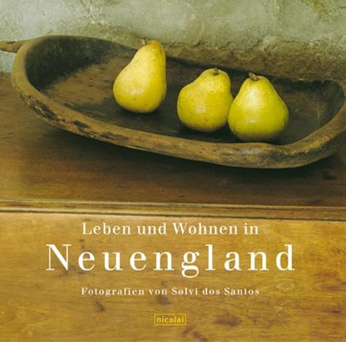 LEBEN UND WOHNEN IN NEUENGLAND. - Dos Santos, Sølvi; Louie, Elaine;;