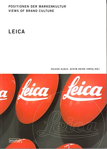 Stock image for Leica. Positionen der Markenkultur. View of Brand Culture. for sale by Klaus Kuhn Antiquariat Leseflgel