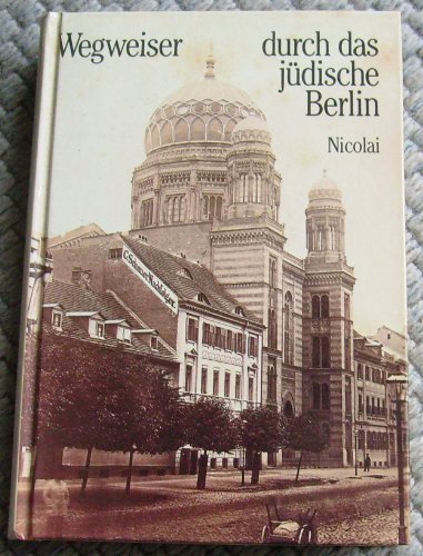 Beispielbild fr Wegweiser durch das judische Berlin: Geschichte und Gegenwart (German Edition) zum Verkauf von Priceless Books