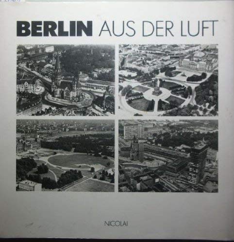 Beispielbild fr Berlin aus der Luft 1904 - 1986 zum Verkauf von medimops
