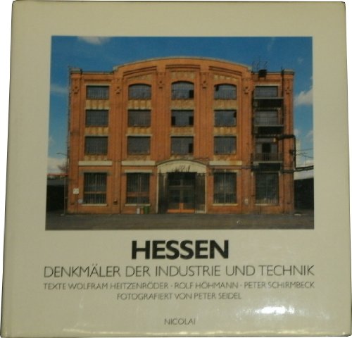 Hessen - Denkmäler der Industrie und Technik.