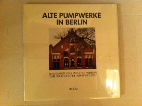 Beispielbild fr Alte Pumpwerke in Berlin. zum Verkauf von Wissenschaftliches Antiquariat Kln Dr. Sebastian Peters UG