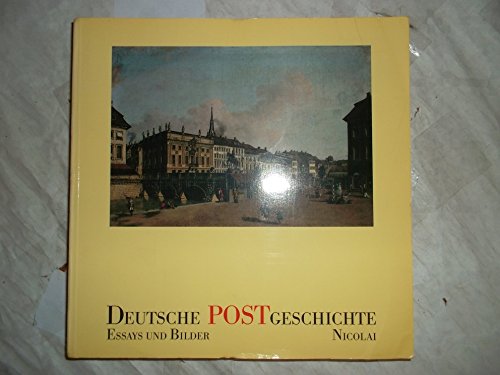 Stock image for Deutsche Postgeschichte. Essays und Bilder for sale by Bernhard Kiewel Rare Books