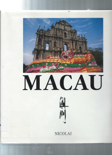 Macau. - Da Silva, Teresa Borges and Werner Radasewsky Photographs by Gunter Schneider and Werner Radasewsky