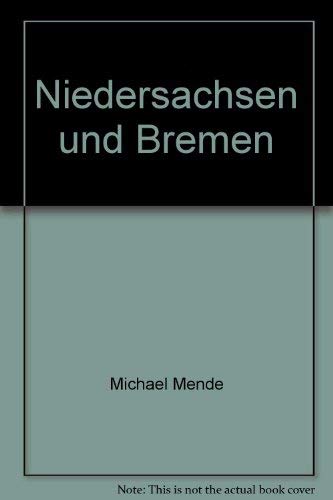 Niedersachsen und Bremen. Denkmale der Industrie und Technik. Text Michael Mende.