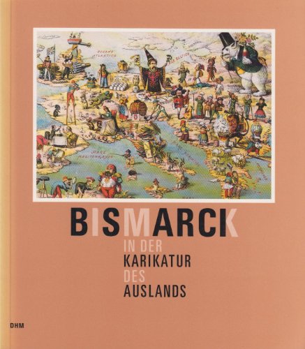 Stock image for Bismarck in der Karikatur des Auslandes for sale by Versandantiquariat Felix Mcke
