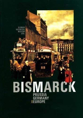 Stock image for Bismarck--Prussia, Germany, and Europe for sale by HPB Inc.