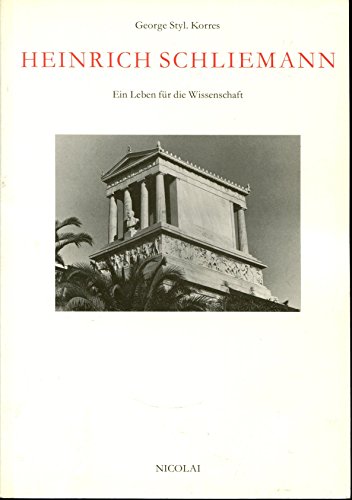 9783875843347: Heinrich Schliemann: Ein Leben für die Wissenschaft : Beiträge zur Biographie (German Edition)