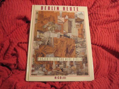 Imagen de archivo de Berlin heute: Projekte fu r das neue Berlin (German Edition) a la venta por Mispah books