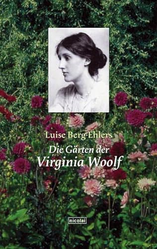 Beispielbild fr Die Grten der Virginia Woolf zum Verkauf von Jasmin Berger