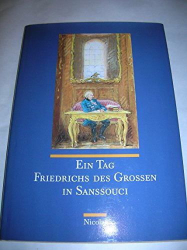 9783875844344: Ein Tag im Leben Friedrichs des Grossen in Sanssouci