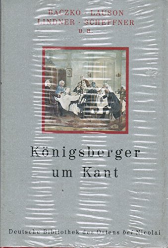 Stock image for Knigsberger Literatur zur Kant-Zeit (Deutsche Bibliothek des Ostens) for sale by Versandantiquariat Felix Mcke