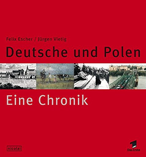 Deutsche und Polen: Eine Chronik.