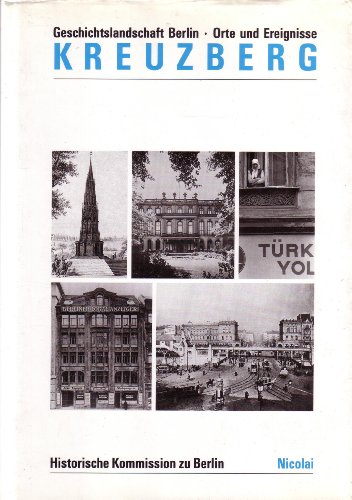 Beispielbild fr Geschichtslandschaft Berlin V. Orte und Ereignisse ' Kreuzberg' zum Verkauf von medimops