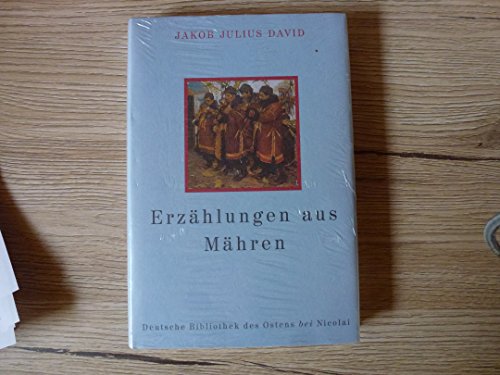 Stock image for Erzhlungen aus Mhren (Deutsche Bibliothek des Ostens) for sale by Antiquariat Armebooks