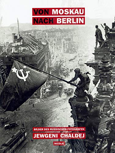 9783875845228: Von Moskau nach Berlin: Bilder des russischen Fotografen Jewgeni Chaldej (German Edition)